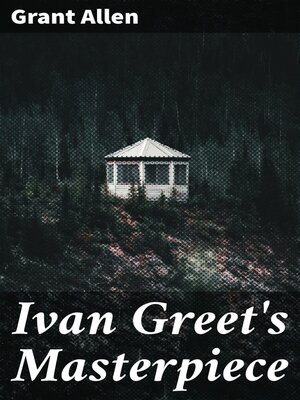 cover image of Ivan Greet's Masterpiece